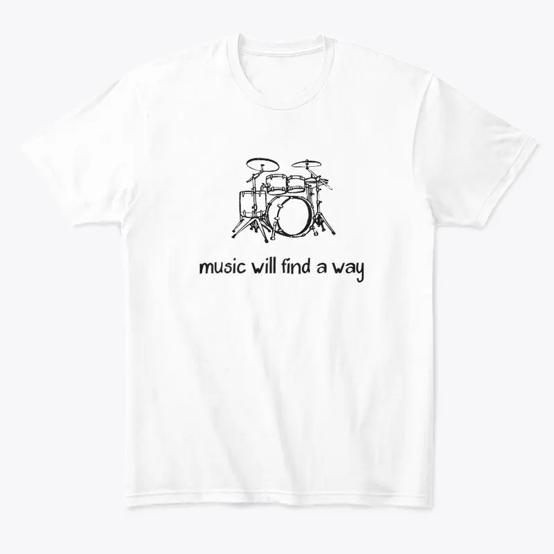 music will find a way T Shirt